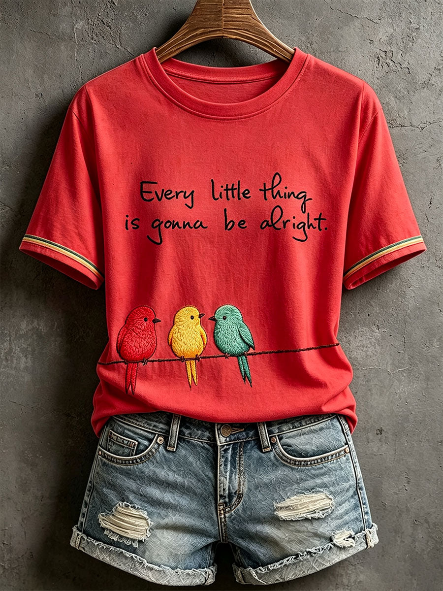 Frauen jedes kleine Ding wird in Ordnung sein T-Shirt