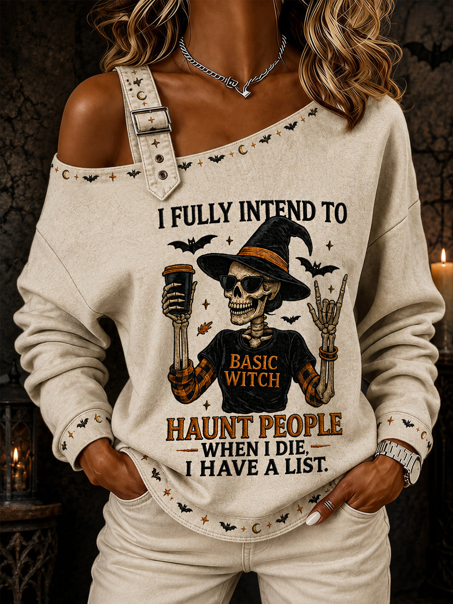 Lustige Halloween-Schädel-Hexe für Frauen Ich möchte Menschen verfolgen, wenn ich sterbe Ich habe eine Liste drucken lässig schulter freies Sweatshirt