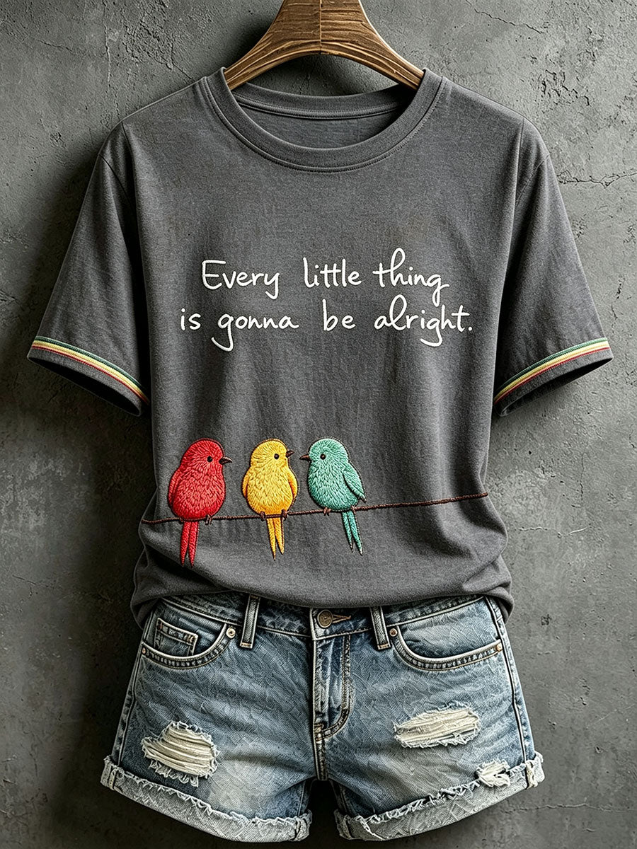 Frauen jedes kleine Ding wird in Ordnung sein T-Shirt