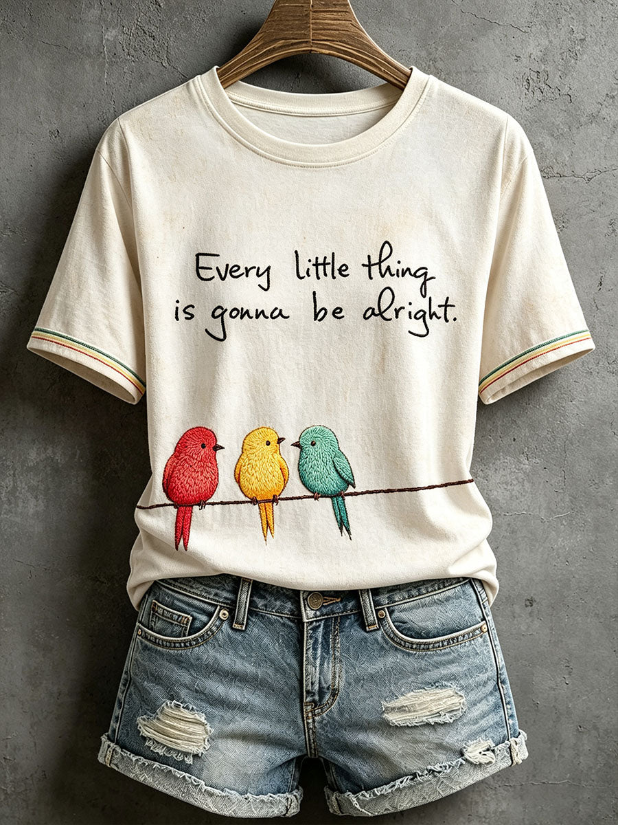 Frauen jedes kleine Ding wird in Ordnung sein T-Shirt