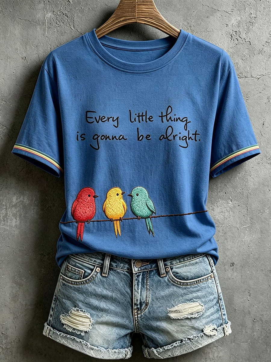 Frauen jedes kleine Ding wird in Ordnung sein T-Shirt