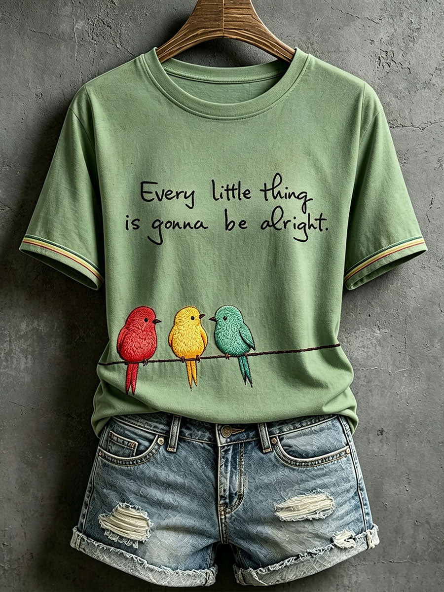 Frauen jedes kleine Ding wird in Ordnung sein T-Shirt