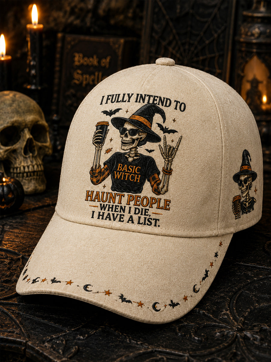Unisex Lustige Halloween-Schädel-Hexe Ich möchte Menschen verfolgen, wenn ich sterbe Ich habe eine Liste Print Hut