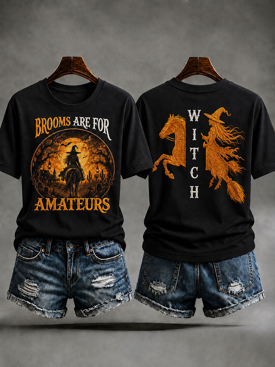Frauen-T-Shirt „Besen sind für Amateure“ – Halloween-Hexen-Spaß, lässig